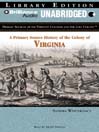 A Primary Source History of the Colony of Virginia